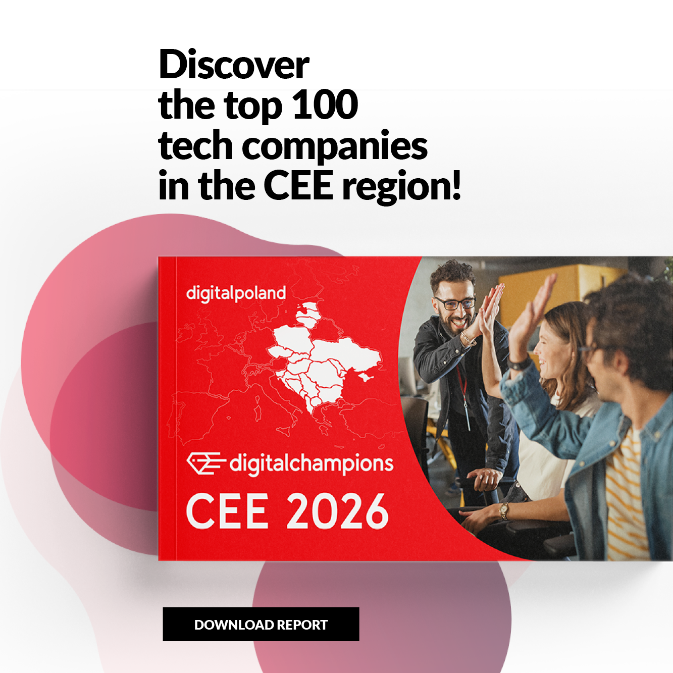 100 największych spółek z regionu Europy Środkowo-Wschodniej warte blisko 128 mld dolarów. Poznaj 5. edycję rankingu Digital Champions CEE